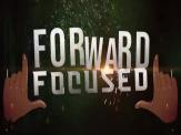 Forward Focused