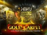 Hiru Golden Film Awards 2016 - Gold Carpet 11/09/2016